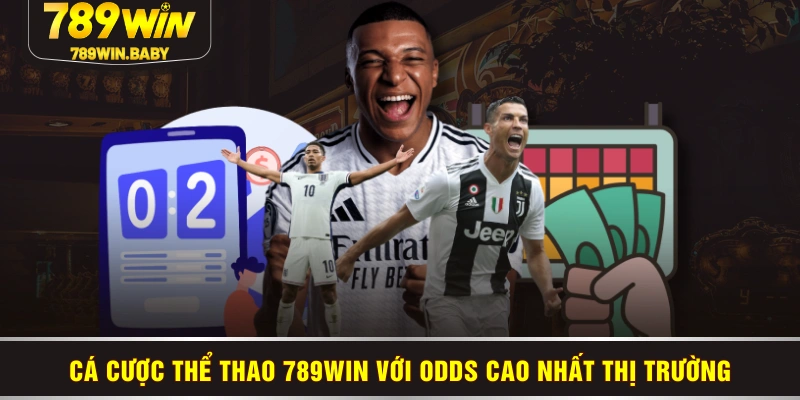 Cá cược thể thao 789WIN với odds cao nhất thị trường Cá cược thể thao 789WIN với odds cao nhất thị trường