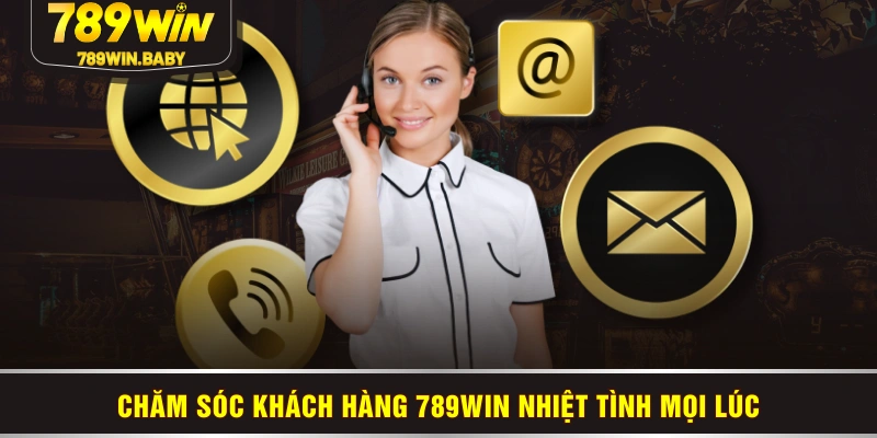 Chăm sóc khách hàng 789WIN nhiệt tình mọi lúc Chăm sóc khách hàng 789WIN nhiệt tình mọi lúc