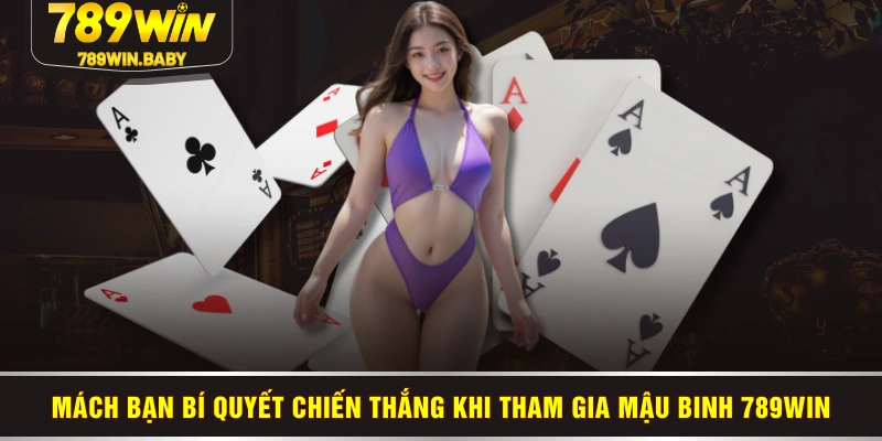 Mách bạn bí quyết chiến thắng khi tham gia Mậu Binh 789WIN Mách bạn bí quyết chiến thắng khi tham gia Mậu Binh 789WIN