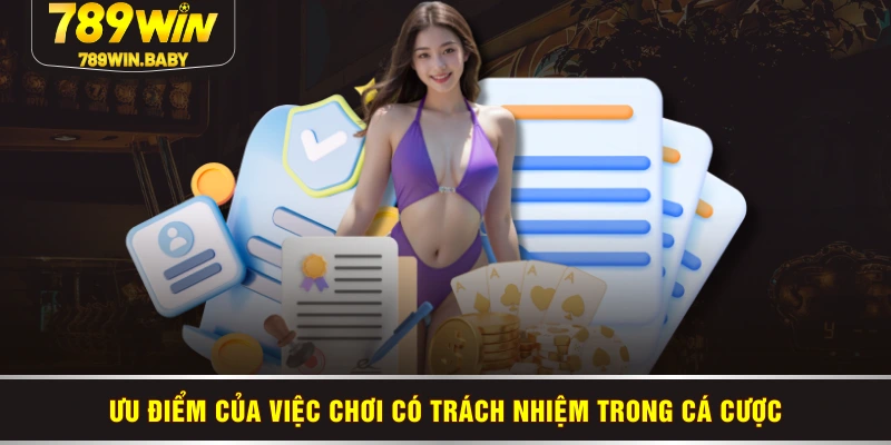 Ưu điểm của việc chơi có trách nhiệm trong cá cược Ưu điểm của việc chơi có trách nhiệm trong cá cược