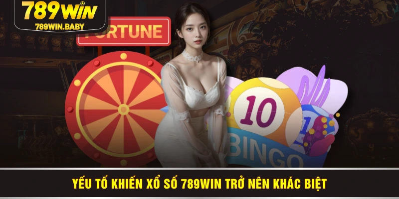 Yếu tố khiến xổ số 789WIN trở nên khác biệt Yếu tố khiến xổ số 789WIN trở nên khác biệt