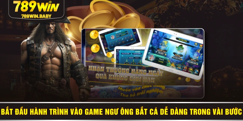 Bắt đầu hành trình vào game Ngư ông bắt cá dễ dàng trong vài bước Bắt đầu hành trình vào game Ngư ông bắt cá dễ dàng trong vài bước