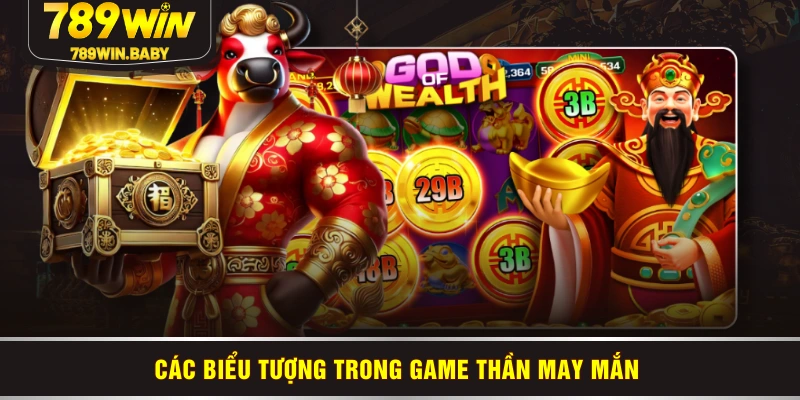 Các biểu tượng trong game Thần May Mắn Các biểu tượng trong game Thần May Mắn
