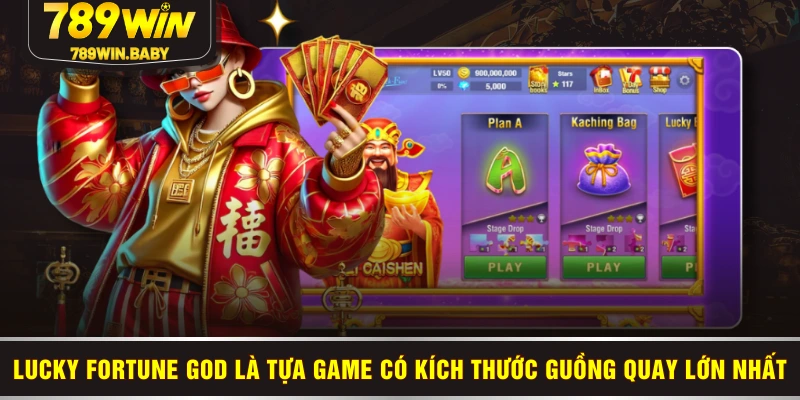 Lucky Fortune God là tựa game có kích thước guồng quay lớn nhất Lucky Fortune God là tựa game có kích thước guồng quay lớn nhất