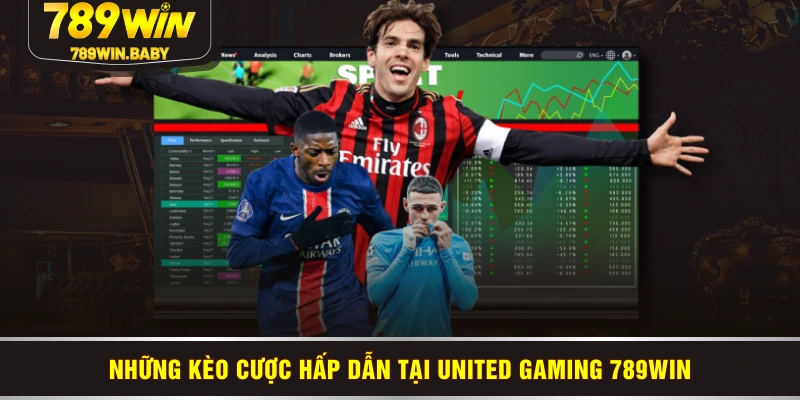 Những kèo cược hấp dẫn tại United Gaming 789WIN Những kèo cược hấp dẫn tại United Gaming 789WIN