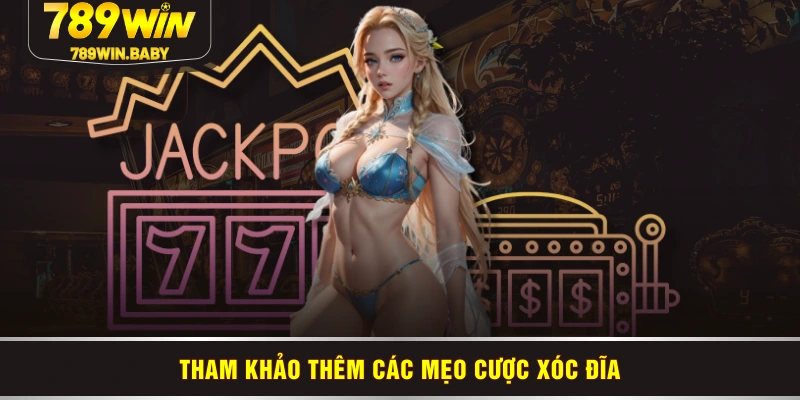 Tham khảo thêm các mẹo cược xóc đĩa Tham khảo thêm các mẹo cược xóc đĩa